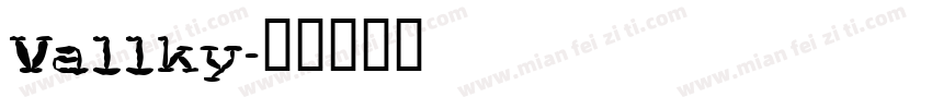 Vallky字体转换