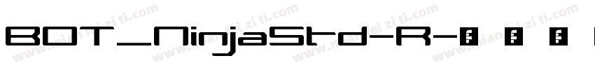 BOT_NinjaStd-R字体转换