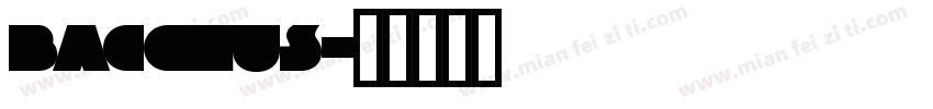 Bacchus字体转换