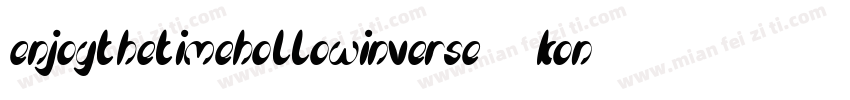 EnjoyTheTimeHollowInverse-8KOn字体转换
