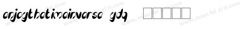 EnjoyTheTimeInverse-Ydq2字体转换