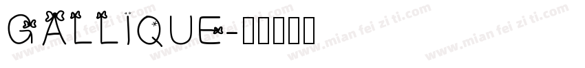 GALLIQUE字体转换