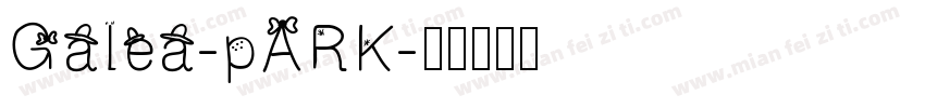 Galea-pARK字体转换