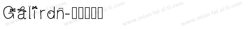 Galirdn字体转换