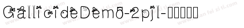 GallicideDemo-2pjl字体转换