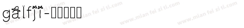 galfji字体转换