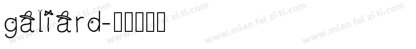 galiard字体转换