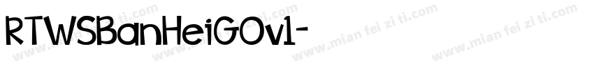 RTWSBanHeiGOv1字体转换