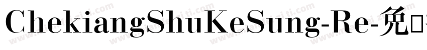 ChekiangShuKeSung-Re字体转换