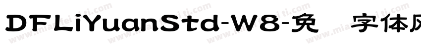 DFLiYuanStd-W8字体转换