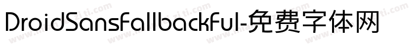 DroidSansFallbackFul字体转换