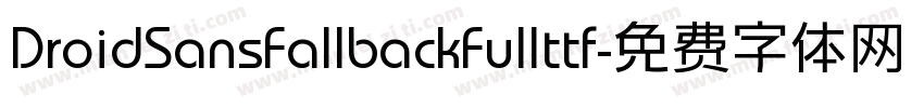 DroidSansFallbackFullttf字体转换