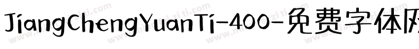 JiangChengYuanTi-400字体转换