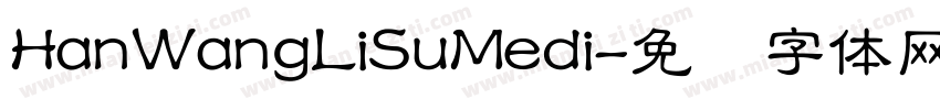 HanWangLiSuMedi字体转换