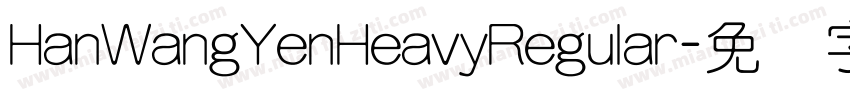 HanWangYenHeavyRegular字体转换