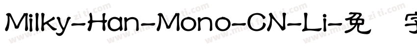 Milky-Han-Mono-CN-Li字体转换