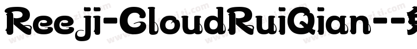 Reeji-CloudRuiQian-字体转换