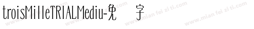 troisMilleTRlALMediu字体转换