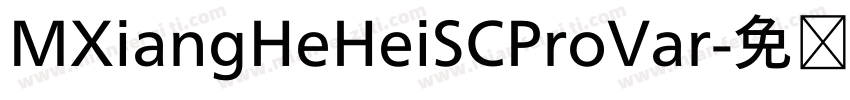 MXiangHeHeiSCProVar字体转换