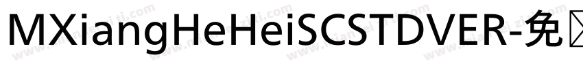 MXiangHeHeiSCSTDVER字体转换