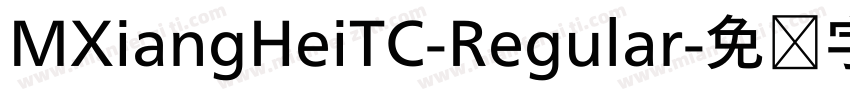 MXiangHeiTC-Regular字体转换