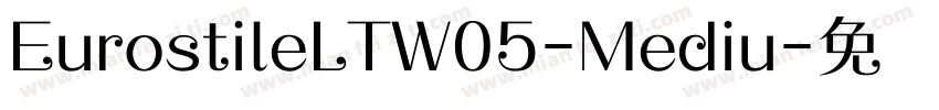EurostileLTW05-Mediu字体转换