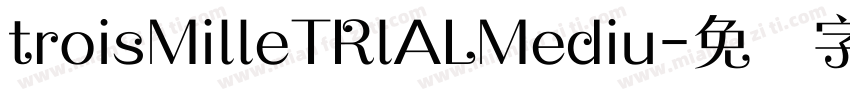 troisMilleTRlALMediu字体转换