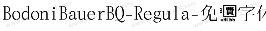 BodoniBauerBQ-Regula字体转换