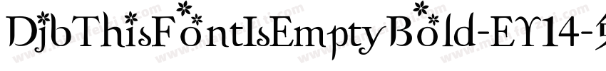 DjbThisFontIsEmptyBold-EY14字体转换