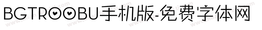 BGTR00BU手机版字体转换
