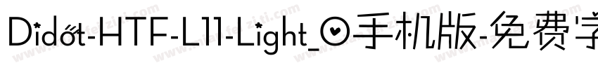 Didot-HTF-L11-Light_0手机版字体转换