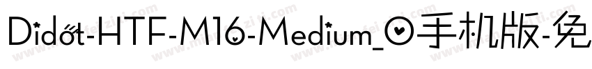Didot-HTF-M16-Medium_0手机版字体转换