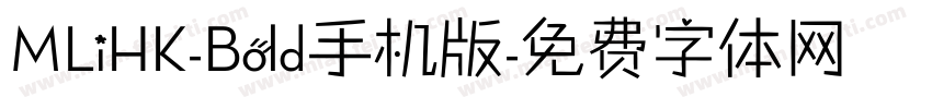 MLiHK-Bold手机版字体转换