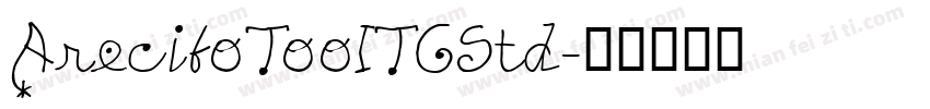 AreciboTooITCStd字体转换