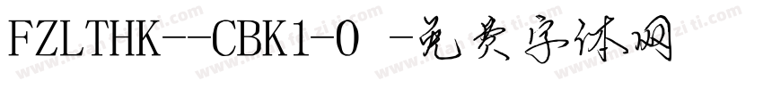 FZLTHK--CBK1-0字体转换