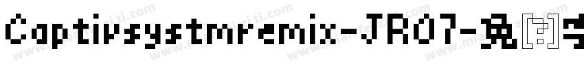 Captivsystmremix-JRO7字体转换