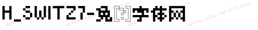 H_SWITZ7字体转换
