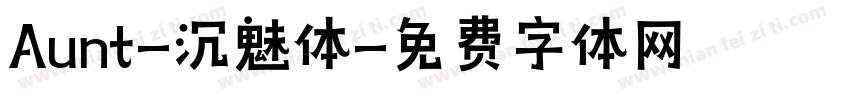 Aunt-沉魅体字体转换