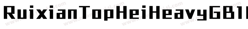 RuixianTopHeiHeavyGB10字体转换