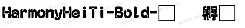 HarmonyHeiTi-Bold字体转换