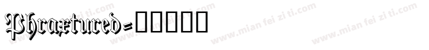 Phraxtured字体转换
