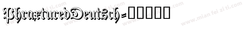 PhraxturedDeutsch字体转换