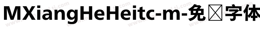 MXiangHeHeitc-m字体转换