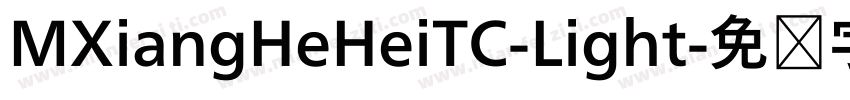 MXiangHeHeiTC-Light字体转换