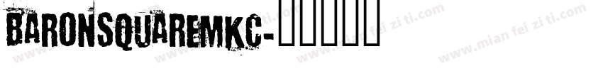 BaronSquareMKC字体转换