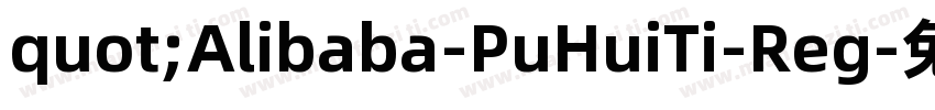 quot;Alibaba-PuHuiTi-Reg字体转换