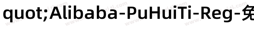 quot;Alibaba-PuHuiTi-Reg字体转换