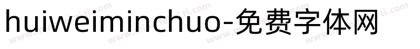 huiweiminchuo字体转换