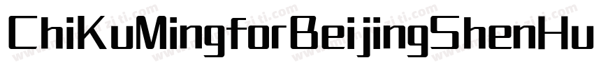ChiKuMingforBeijingShenHuangTech字体转换