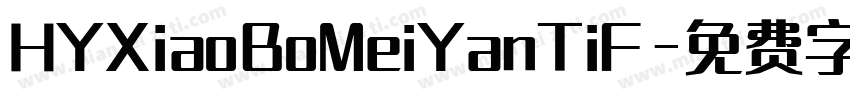 HYXiaoBoMeiYanTiF字体转换